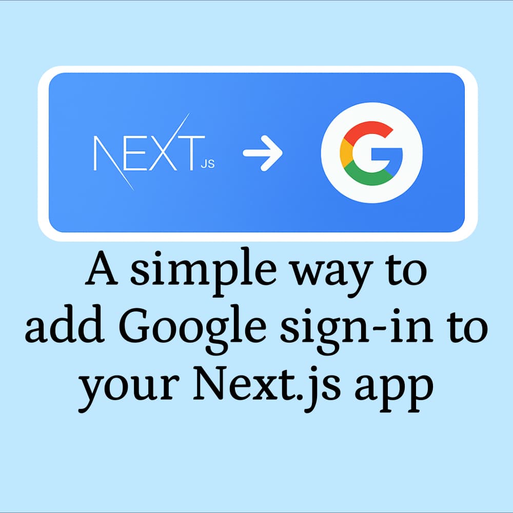 Cover image for The simplest way to add Google sign-in to your Next.js app ✍️
